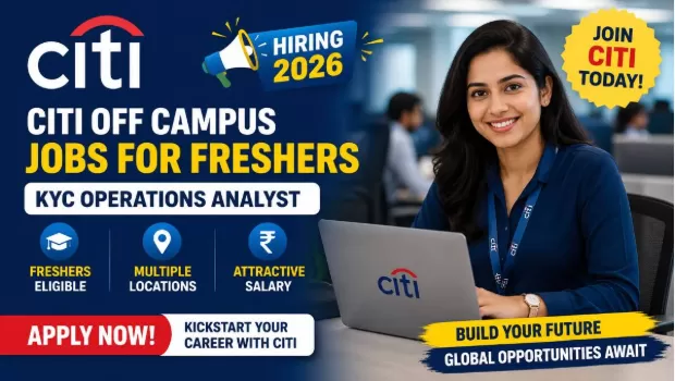 Citi Off Campus Jobs 2026 – KYC Operations Analyst for Freshers