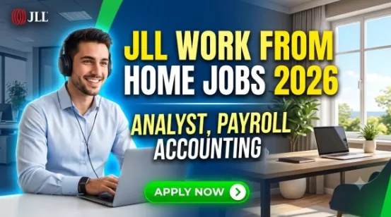 JLL Work From Home Jobs 2026 – Analyst, Payroll Accounting | Apply Online